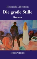 Die große Stille: Roman 3743745941 Book Cover
