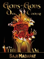 Gods of the God's Own Country: THEYYAM : Confessions of a Monkey-Trapped Prodigal Son of the God's Own Country 1964213843 Book Cover
