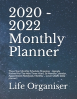 2020 - 2022 Monthly Planner: Three Year Monthly Schedule Organizer - Agenda Planner For The Next Three Years, 36 Months Calendar, Appointment Notebook, Monthly ... Cover (2020-2022 planner) 1696034450 Book Cover