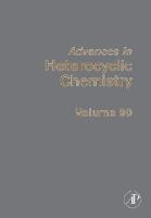 Advances in Heterocyclic Chemistry, Volume 90 0120207907 Book Cover