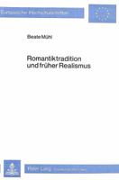 Romantiktradition Und Frueher Realismus: Zum Verhaeltnis Von Gattungspoetik Und Literarischer Praxis in Der Restaurationsepoche (Tieck-Immermann) 3820473815 Book Cover