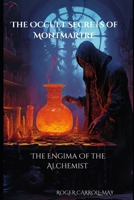 The Enigma Of The Alchemist (The Occult Secrets of Montmartre) B0DBYMKVBG Book Cover