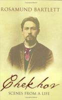 Chekhov: Scenes from a Life 0743230752 Book Cover
