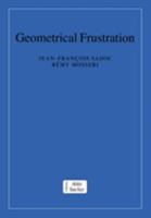 Geometrical Frustration (Collection Alea-Saclay: Monographs and Texts in Statistical Physics) 0521031877 Book Cover