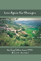 Love Again the Stranger: The Long Letters Home 1994 BW 0999510932 Book Cover
