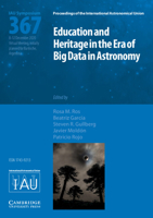 Education and Heritage in the Era of Big Data in Astronomy (IAU S367): The First Steps on the IAU 2020–2030 Strategic Plan 1108490808 Book Cover