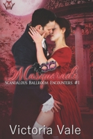 Masquerade (A Steamy Regency Romance) 1655004212 Book Cover