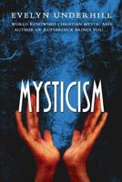 Mysticism: The Nature and Development of Spiritual Consciousness 0525470735 Book Cover