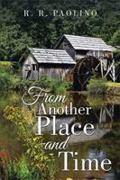 From Another Place and Time 1543468683 Book Cover