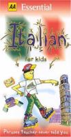 AA Essential Italian for Kids: Phrases Teacher Never Told You (AA Essential Phrase Book) 0749530391 Book Cover