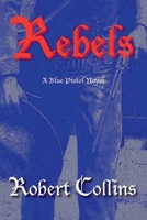 Rebels (The Blue Pistol) B0H3WTQPRL Book Cover