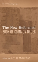 The New Reformed Book of Common Order 1666728586 Book Cover