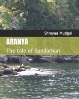 Aranya: The tale of Sundarban 1700423843 Book Cover