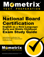 Secrets of the National Board Certification English as a New Language Early and Middle Childhood Exam Study Guide: National Board Certification Test ... the NBPTS National Board Certification Exam 1516710304 Book Cover