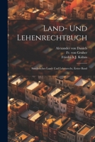 Land- und Lehenrechtbuch: Saechsisches Land- und Lehenrecht, erster Band 1022306332 Book Cover