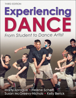 Experiencing Dance: From Student to Dance Artist 1718219997 Book Cover
