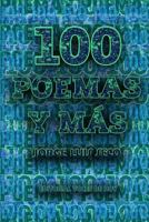 Cien Poemas y Mas 1548159786 Book Cover