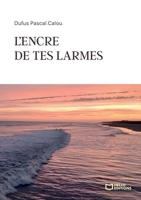 L'encre de tes larmes (French Edition) 238627666X Book Cover