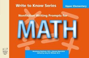 Write to Know: Nonfiction Writing Prompts for Upper Elementary Math (Write to Know) 1933196041 Book Cover