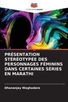 Présentation Stéréotypée Des Personnages Féminins Dans Certaines Séries En Marathi (French Edition) 6630279603 Book Cover