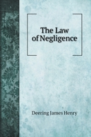 The Law of Negligence 1143561082 Book Cover