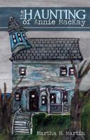 The Haunting of Annie MacKay 1592993737 Book Cover