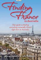 Finding France in Australia 0980541204 Book Cover