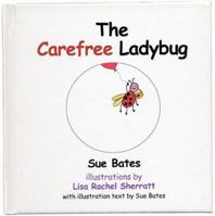 The Carefree Ladybug 0954390571 Book Cover