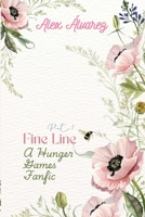 Fine Line: Part 1: A Hunger Games fanfic B0F4PBM1NJ Book Cover