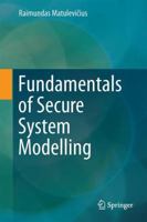 Fundamentals of Secure System Modelling 3319617168 Book Cover