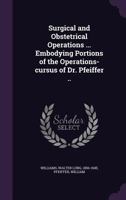 Surgical and Obstetrical Operations 1437497640 Book Cover