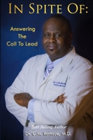 In Spite Of:: Answering The Call To Lead B08ZQGV1YZ Book Cover