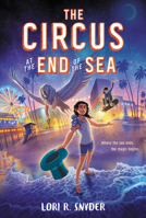 The Circus at the End of the Sea 006304711X Book Cover