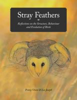 Stray Feathers: Reflections on the Structure, Behaviour and Evolution of Birds 0643094938 Book Cover