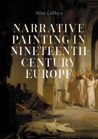 Narrative painting in nineteenth-century Europe 152616857X Book Cover