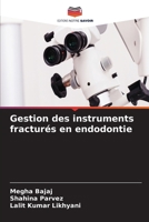 Gestion des instruments fracturés en endodontie (French Edition) 6630053176 Book Cover