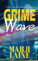 Grime Wave: Gripping Mystery • Clean Romance (Grime Fighter Mystery Series) 1944120920 Book Cover