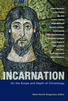 Incarnation: On the Scope and Depth of Christology 1451465408 Book Cover