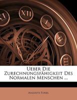 Ueber Die Zurechnungsf�higkeit Des Normalen Menschen: Ein Vortrag Gehalten in Der Schweizerischen Gesellschaft F�r Ethische Kultur in Z�rich. 0274380498 Book Cover