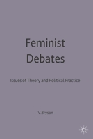 Feminist Debates: Issues of Theory and Political Practice 0333613406 Book Cover