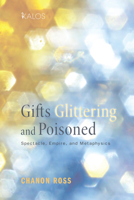 Gifts Glittering and Poisoned 1620327155 Book Cover