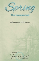 Spring: The Unexpected (Seasons) B0B17FZVK7 Book Cover