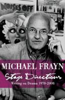 Stage Directions: Writing on Theatre, 1970-2008 0571240550 Book Cover