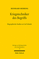 Kriegstechniker Des Begriffs: Biographische Studien Zu Carl Schmitt 3161534522 Book Cover