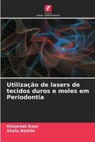 Utilização de lasers de tecidos duros e moles em Periodontia (Portuguese Edition) 6208554306 Book Cover