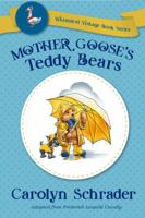 Mother Goose's Teddy Bears : Classic Nursery Rhymes Featuring Teddy Bears 0991202864 Book Cover