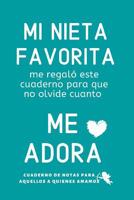 Mi Nieta Favorita: Cuaderno De Notas Regalos Para Abuelos y Abuelas Dedicatoria Dia Especial 1075669154 Book Cover