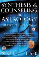 Synthesis & Counseling In Astrology: The Professional Manual 156718734X Book Cover