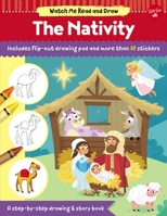 Watch Me Read and Draw: The Nativity: A step-by-step drawing  story book 1633227642 Book Cover