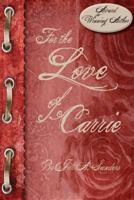 For the Love of Carrie 1484846958 Book Cover